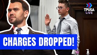 JACK POSOBIEC: FELONY CHARGES DROPPED ON KYLE RITTENHOUSE'S FRIEND!