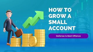 How To Grow A Small Trading Account