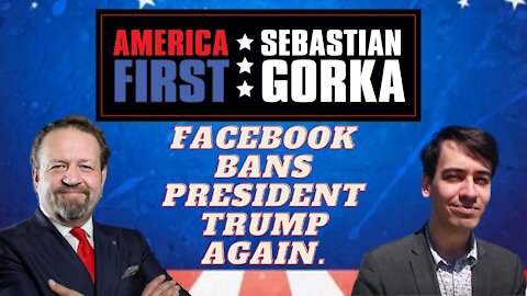Facebook bans President Trump again. Allum Bokhari with Sebastian Gorka on AMERICA First