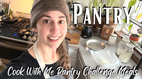Pantry Challenge Cook With Me Meals from the Pantry Stickpile