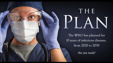 The Plan: The WHO Plans for 10 Years of Pandemics From 2020 to 2030