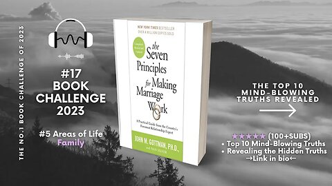 #17 The Seven Principles of Making Marriage Work (114 BOOK CHALLENGE 2023)