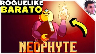 NOVO roguelike DIVERTIDO e BARATINHO | Neophyte