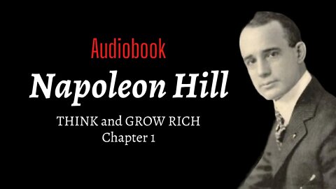 THINK and GROW RICH - Napoleon Hill - Chapter 1