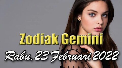 Ramalan Zodiak Gemini Hari Ini Rabu 23 Februari 2022 Asmara Karir Usaha Bisnis Kamu!