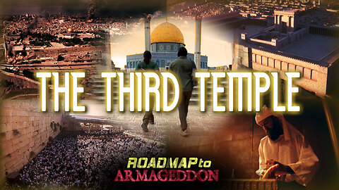 Roadmap to Armageddon - #6 The Third Temple