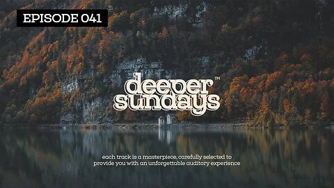 Lovely Souls: Deeper Sundays x Deejay Sunflame 041