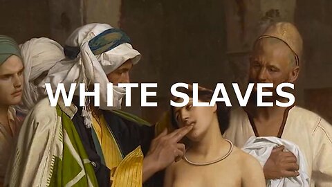 35.White Slaves
