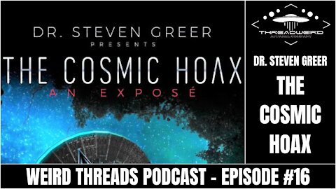 THE COSMIC HOAX | Weird Threads Podcast #16