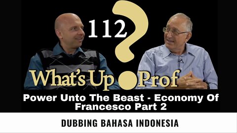 Power Unto The Beast - Economy Of Francesco Part 2 - WUP 112 (Dubbing Indonesia)