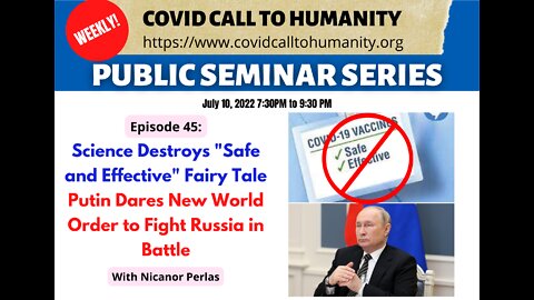 Ep 45: Science Destroys "Safe and Effective" Fairy Tale. Putin Dares NWO to Fight Russia in Battle
