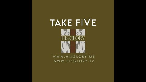 His Glory Presents: Take FiVe w/ Brig. Gen. (Ret.) Avigdor Kahalani