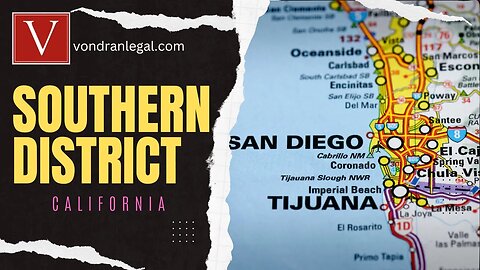 Southern District of California explained by Attorney Steve®
