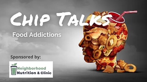 Chip Talks: Food Addiction