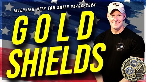 Gold Shields (Interview with Tom Smith 04/04/2024)
