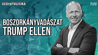 Boszorkányvadászat Trump ellen | GEOrgPOLITIKA