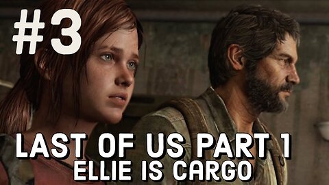 Last of us Part 1 Gameplay Walkthrough Part 3 Ellie The Cargo (PS5)