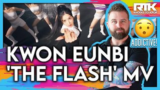 KWON EUN BI (권은비) - 'The Flash' MV (Reaction)