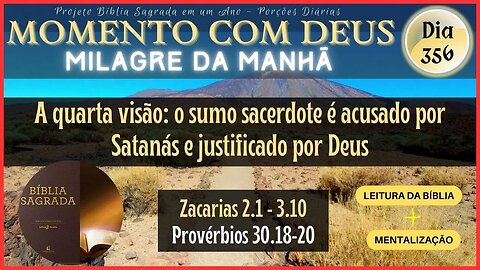MOMENTO COM DEUS - LEITURA DIÁRIA DA BÍBLIA SAGRADA | MILAGRE DA MANHÃ - Dia 356/365 #biblia