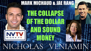 Mark Michaud & Jae Rang Discusses The Collapse Of the Dollar with Nicholas Veniamin