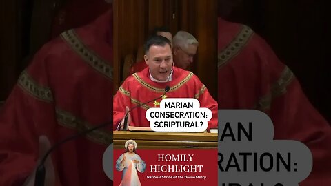 Marian Consecration IS scriptural. #christian #homilyhighlight #virginmary #marianconsecration