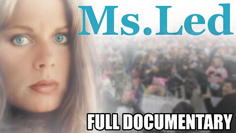 MsLed - FULL DOCUMENTARY