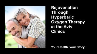 Rejuvenation Through Hyperbaric Oxygen Therapy at the Aviv Clinics