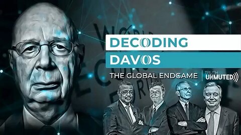 Decoding Davos: The Global Endgame (2023)▪️ WEF Satanic Billionaires Club Documentary