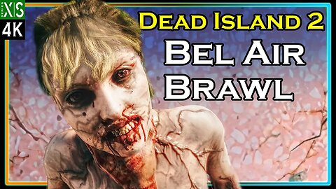 Dead Island 2: Bel-Air Brawl in 4K Ultra HD - The Ultimate Zombie Fighting Experience