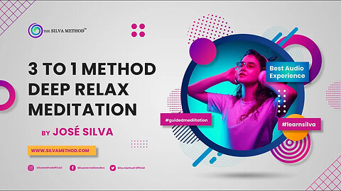 Deep Relax Meditation - 3 To 1 Method by José Silva - Silva Guided Meditation #1