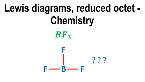 Lewis diagrams, reduced octet - Chemistry
