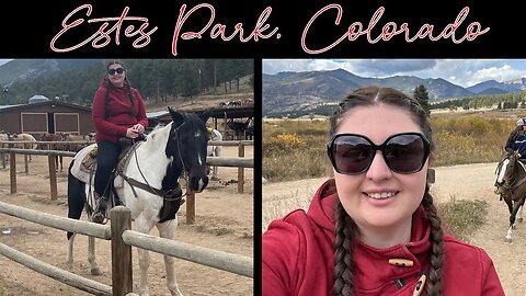 Horseback Riding in Rocky Mountain National Park! | Estes Park, Colorado | Day Five