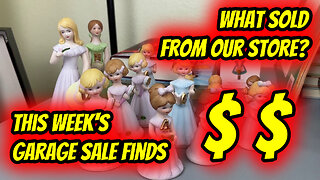 Ep. 08 - This Weekend's Garage Sale Finds & What Sold From Our Store!