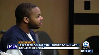 Fake teen doctor's trial pushed to January