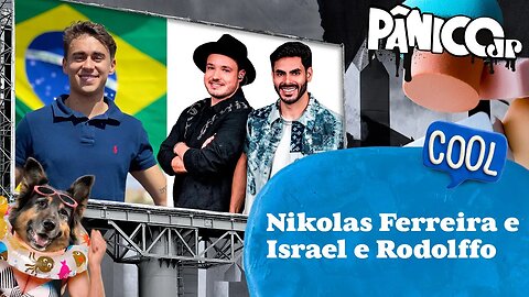 NIKOLAS FERREIRA E ISRAEL E RODOLFFO - PÂNICO - 29/03/23