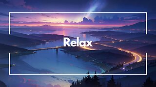 Chill ✨Lo-Fi✨To Upgrade Your Study Playlist