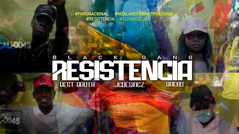 RESISTENCIA - Best Broth ❌ JcDesingz ❌ Brend [CANCIÓN OFICIAL DEL PARO NACIONAL] Colombia