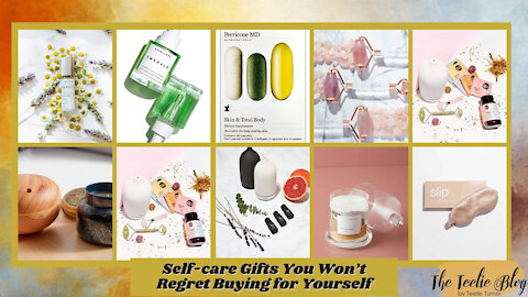 The Teelie Blog | Self-care Gifts You Won’t Regret Buying for Yourself | Teelie Turner