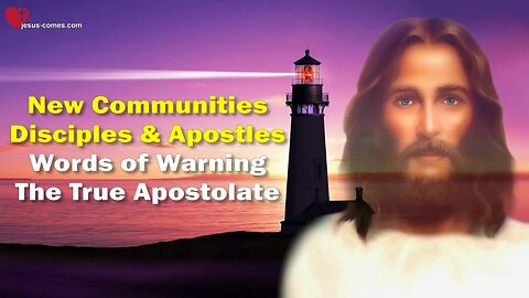 Rhema Sep 16, 2023 ❤️ Jesus Warning and the true Apostolate... New Communities, Disciples & Apostles
