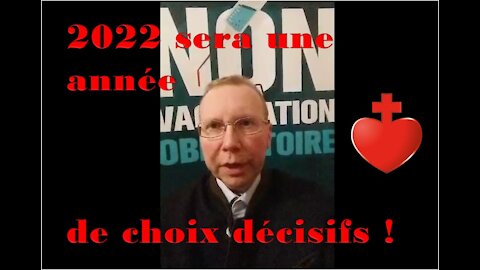 2022 sera une année de choix décisifs !