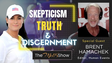 Mel K & Brent Hamachek on Skepticism, Truth & Discernment 6-10-22