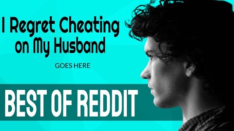 I Regret Cheating On My Husband l Reddit Best Cheating Wife Story (Reddit Cheating Stories)