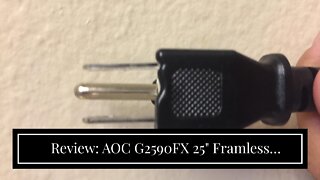 Review: AOC G2590FX 25" Framless Gaming Monitor, FHD 1920x1080, 1ms, 144Hz, G-SYNC Compatible+A...