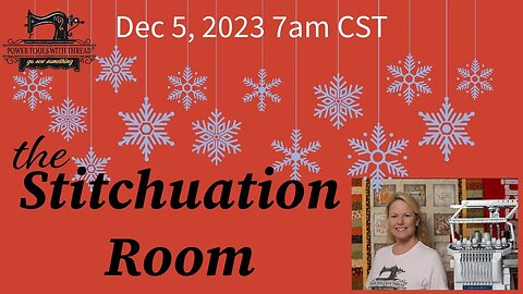 The Stitchuation Room! Dec 5, 2023 7am CST