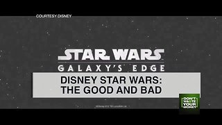 Disney Star Wars land: The Good and Bad