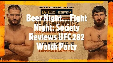 Beer Night...Fight Night: Society Reviews UFC 282 Watch Party