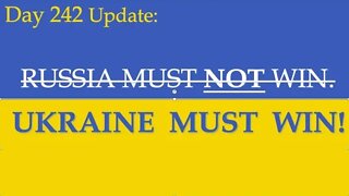 EXPERTS: UKRAINE WILL WIN. HERE'S WHY | What happened on Day 242 of the Russian invasion of Ukraine