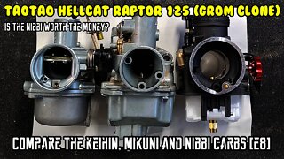 (E8) Hellcat Raptor 125cc Nibbi Carb side by side comparison Keihin Mikuni. Tuning jetting