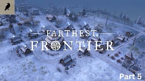 Conquer the Frontier: Exploring Farthest Frontier V 0.9.1 (Part 5)