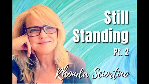 143: Pt. 2 Still Standing | Rhonda Sciortino on Spirit-Centered Business™